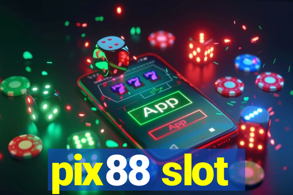 pix88 slot